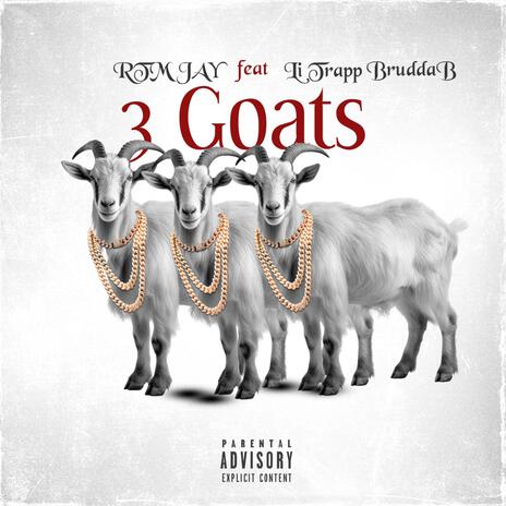 3 Goats ft. Li Trap & BruddaB cover art