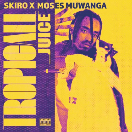Tropical Juice ft. Moses Muwanga cover art