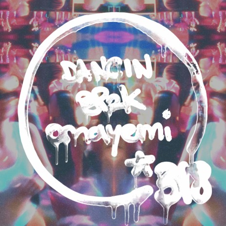 Dancin (Omayemi Remix) ft. BP2K cover art