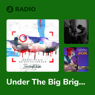 Under The Big Bright Yellow Sun Radio