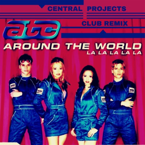 ATC (Around The World la la la la la) (Central Projects Club Remix) cover art