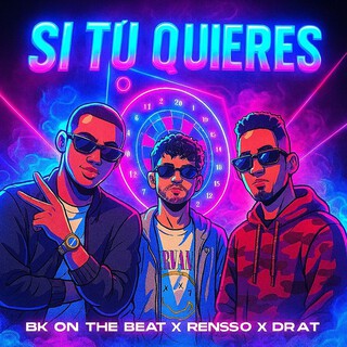 Si Tú Quieres ft. Rensso & BK On The Beat