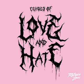 Echoes of Love and Hate
