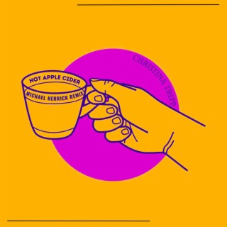 Hot Apple Cider (Michael Herrick Remix) ft. Michael Herrick