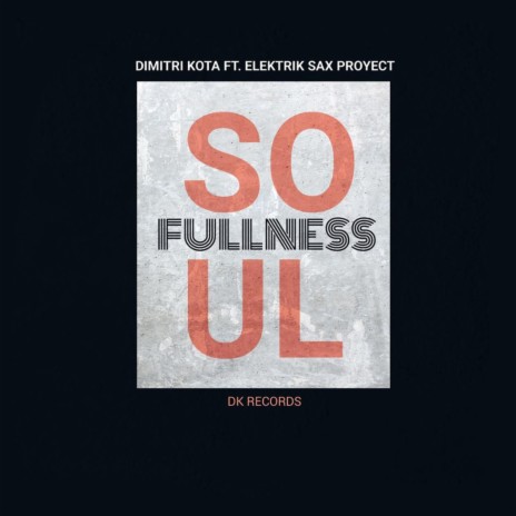 Soulfullness ft. Elektrik Sax Proyect