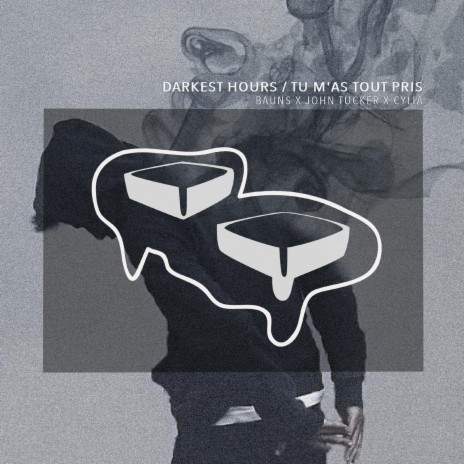 Darkest Hours / Tu M'as Tout Pris ft. John Tucker & Cylia cover art