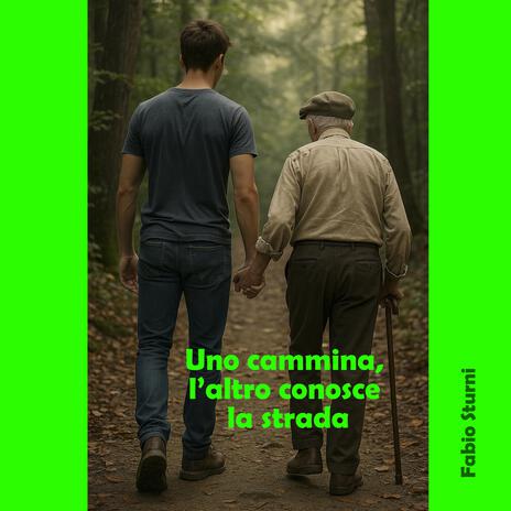 Uno cammina, l’altro conosce la strada cover art