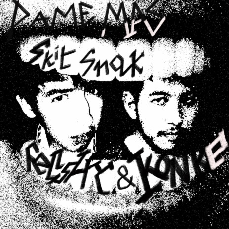 DAME MÁS (Slowed Version) ft. KONKE & Skit Snak cover art