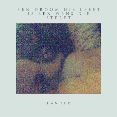 Een Droom Die Leeft Is Een Wens Die Sterft cover art