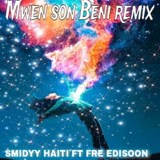 Mwen son beni (remix) ft. FRE EDISON