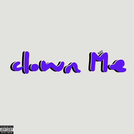 clown Me ft. N X Y cover art
