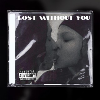 Lost Without You