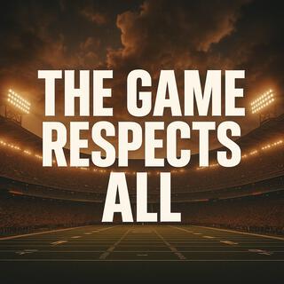 The Game Respects All cover art