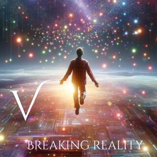 Breaking Reality