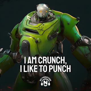 I Am Crunch, I Like to Punch (The Crunch's Song) cover art