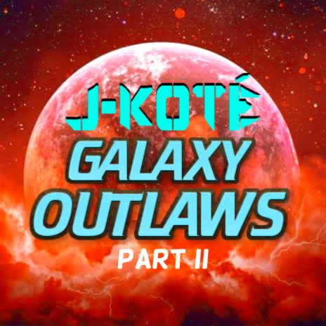 Galaxy Outlaws, Pt. II cover art
