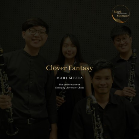 Clover Fantasy I. Dance of Dawn (Black Monster Live Performances Version)