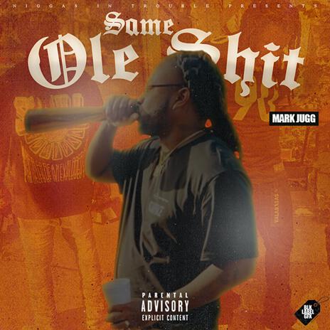 Same Ole Shit