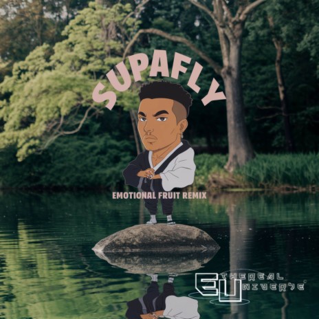 Supafly (Emotional Fruit Remix) ft. Ethereal Universe & Emotional Fruit cover art