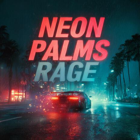 NEON PALMS RAGE cover art