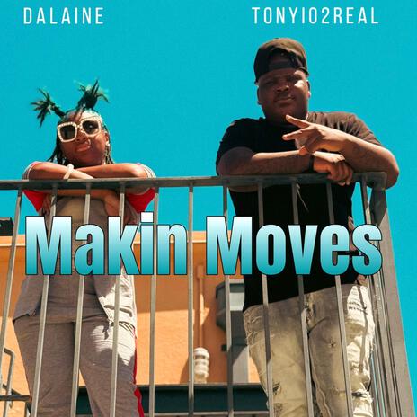 Makin Moves ft. DaLaine