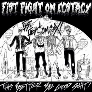 Fist Fight on Ecstacy