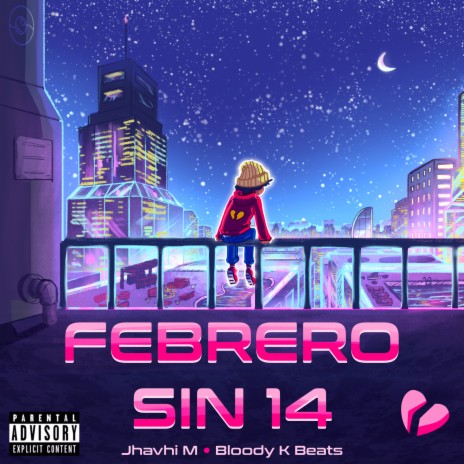Febrero Sin 14 ft. Bloody K Beats