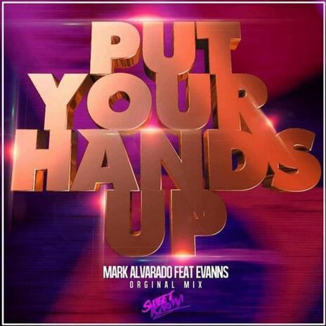 Put Your Hands UP (Original Mix) ft. Evanns