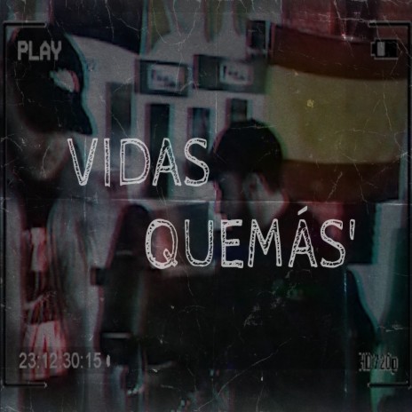 Vidas Quemás' ft. KRD&SICO cover art