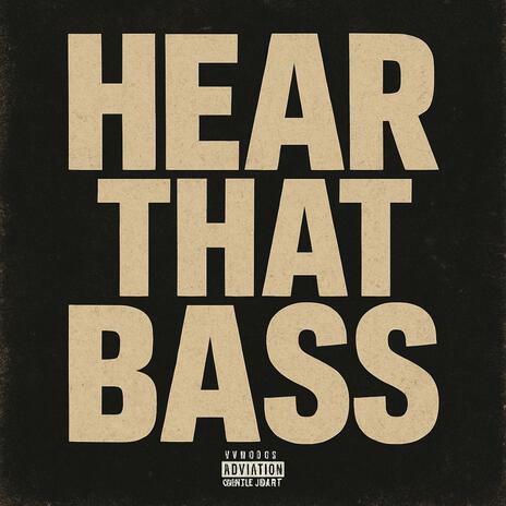 Hear that Bass
