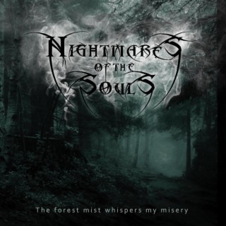The Forest Mist Whispers My Misery