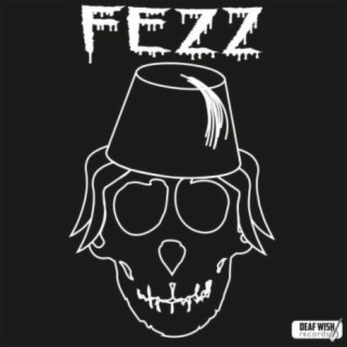 And Now... Fezz