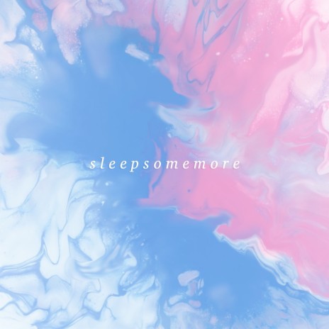Sleep Some More