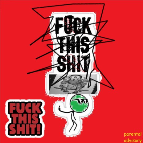 Fuck This Shit ft. Big Drop