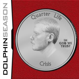 Quarter Life Crisis