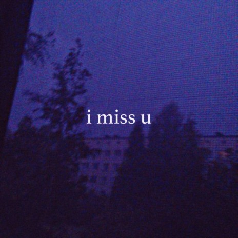 i miss u (Slowed + Reverb) cover art