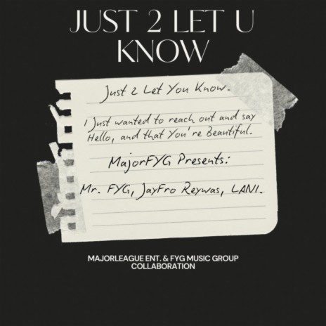 Just 2 Let You Know ft. JayFro Reywas & Mr.Fyg cover art