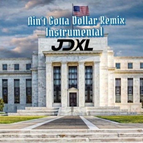 Aint Gotta Dollar (Dance Remix) [Instrumental] cover art