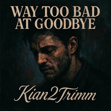 Way to bad at goodbye cover art