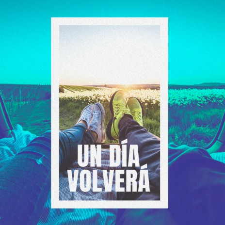 Un Día Volverá (feat. Gabriela Soley) cover art