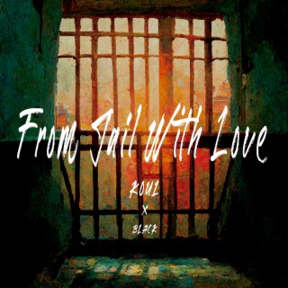 From Jail with Love