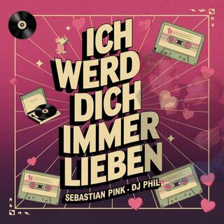 Ich werd dich immer lieben ft. DJ Phil cover art