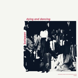 between dying and dancing