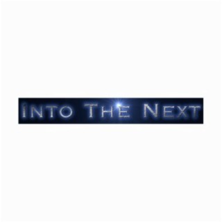Into the Next