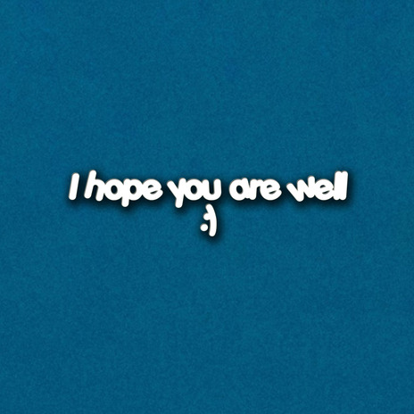 I Hope You Are Well cover art