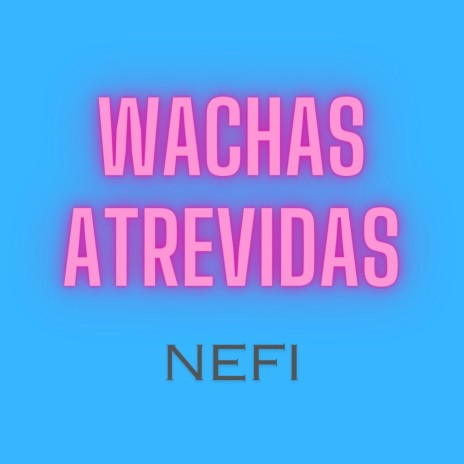 Wachas Atrevidas cover art