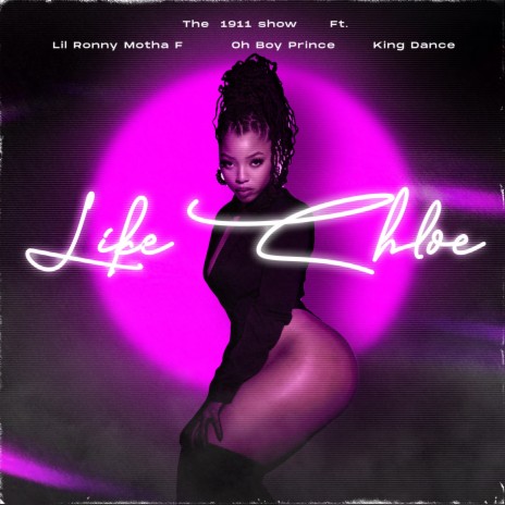 Like Chloe ft. Lil Ronny Motha F, Oh Boy Prince & King Danzz