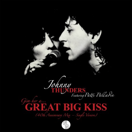 (Give Her A) Great Big Kiss (40th Anniversary Mix – Single Version) ft. Patti Palladin cover art