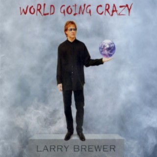 World Going Crazy