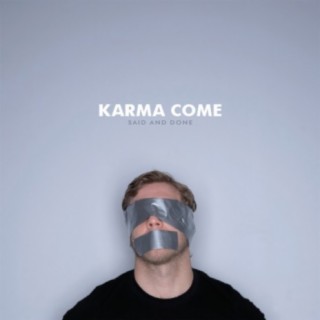 Karma Come